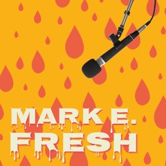 Mark E. Fresh