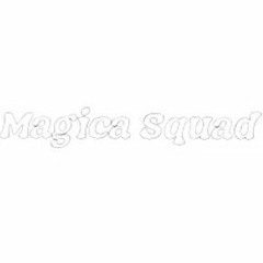 Magica Squad