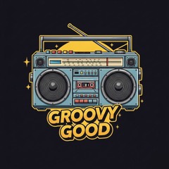 Groovy Good