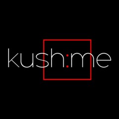 kush:me music