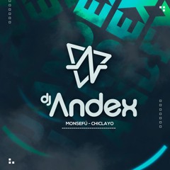 Dj Andex Monsefu