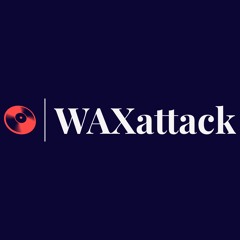 WAXattack spins records
