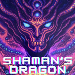 SHAMAN’S DRAGON