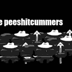 the peeshitcummers