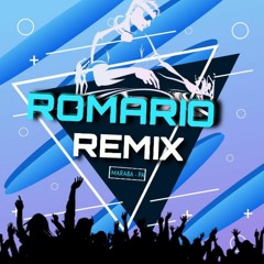 Romário Remix - Marabá PA