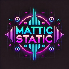 Mattic Static