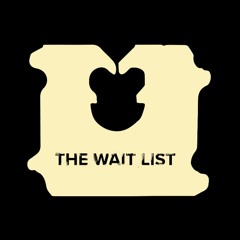 The Waitlist