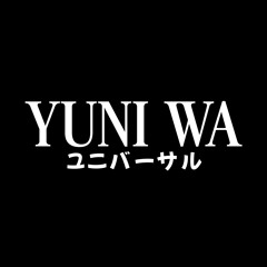 Yuni Wa | ユニバーサル