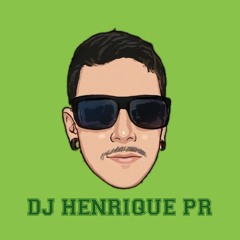 DJ HENRIQUE PR