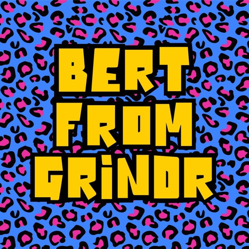 Keep It Movin - BertFromGrindr