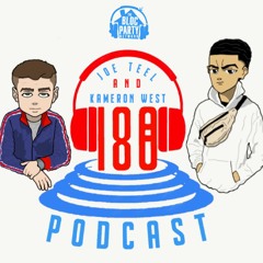 The 180 Podcast w/ Joe Teel & Kameron West