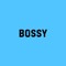 Bossy