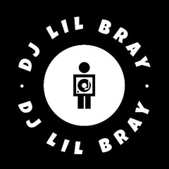 DJ Lil’ Bray