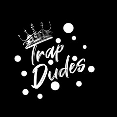 Trap Dudes TD Releases