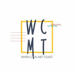 Whenchaimettoast