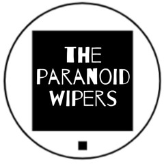 The Paranoid Wipers