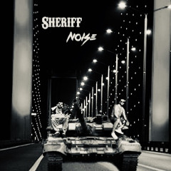 Sheriff Noise