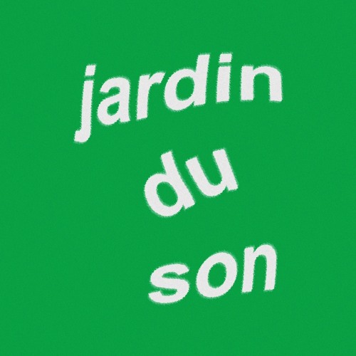  Stream Jardin Du Son music 