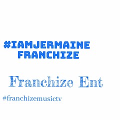 FRANCHIZE ENTERTAINMENT AND MUSIC GROUP (F.E.M.G)