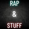 Rap & Stuff