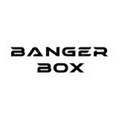 BANGER BOX