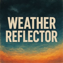 Weather Reflecter