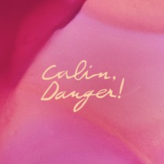 Calin, Danger !
