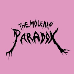 The Moleman Paradox