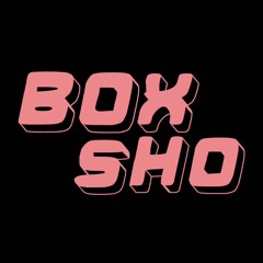 Box Sho