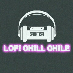Lofi Chill Chile