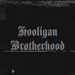 Hooligan Brotherhood