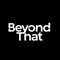 Beyond That