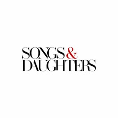 Songs & Daughters