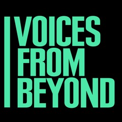 Voices From Beyond