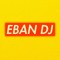 EBAN DJ