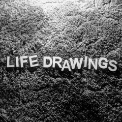 Life Drawings