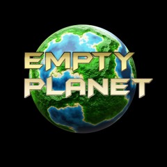 EMPTY PLANET