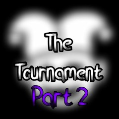 - The Tournament - [Back in Action]
