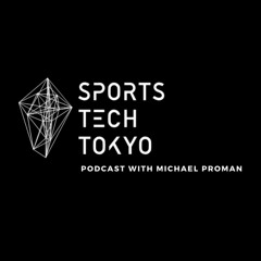 SPORTS TECH TOKYO Podcast