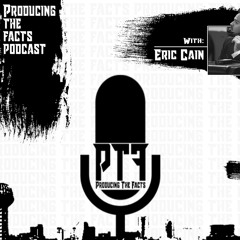 Producing The Facts Podcast