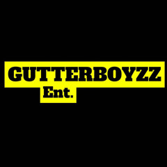 GUTTERBOYZZ ENT.