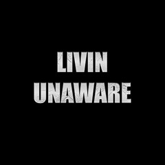 Livin Unaware Records