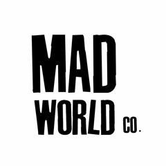 Mad World Co.