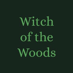 Witch of the Woods