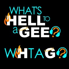 What's Hell To a Gee?