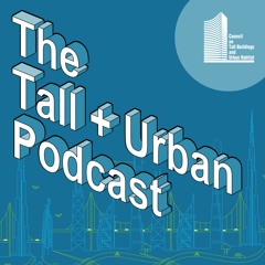CTBUH Tall+Urban Podcast