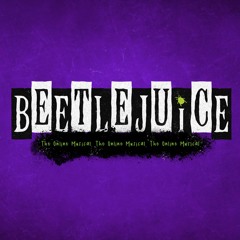 Stream Online Beetlejuice Musical | Listen to podcast episodes online for  free on SoundCloud