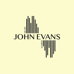 John Evans Music and Words