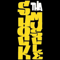 S H O C K tha M U S C L E