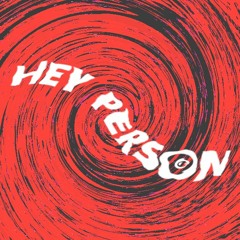 Hey Person